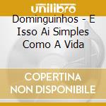 Dominguinhos - E Isso Ai Simples Como A Vida cd