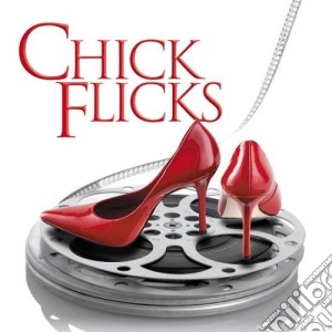 Chick Flicks: The Collection / Various cd musicale