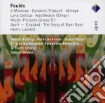 Foulds: 3 Mantras, Lyra Celtica, Apotheosis, Mirage, Dynamic Triptych, April-England, Music Pictures, Song of Ram Dass, Keltic Lament (2 Cd) cd