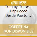 Tommy Torres - Unplugged Desde Puerto Rico (2 Cd) cd