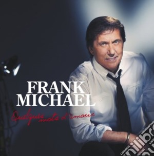Michael Frank - Quelques Mots D Amour cd musicale di Michael Frank