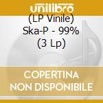 (LP Vinile) Ska-P - 99% (3 Lp) lp vinile di Ska
