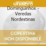 Dominguinhos - Veredas Nordestinas cd