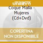 Coque Malla - Mujeres (Cd+Dvd) cd