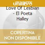 Love Of Lesbian - El Poeta Halley cd