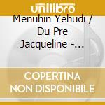 Menuhin Yehudi / Du Pre Jacqueline - Simply Relax cd