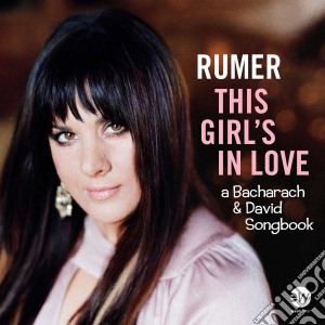 Rumer - This Girl'S In Love (A Bachara cd musicale di Rumer
