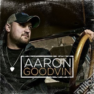 Aaron Goodvin - Aaron Goodvin cd musicale di Aaron Goodvin
