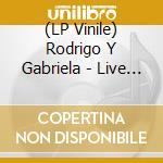 (LP Vinile) Rodrigo Y Gabriela - Live Manchester And Dublin vinile