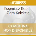 Eugeniusz Bodo - Zlota Kolekcja cd