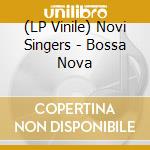 (LP Vinile) Novi Singers - Bossa Nova vinile