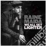 Raine Maida - We All Get Lighter