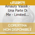 Amaury Vassili - Una Parte Di Me - Limited (Cd+Dvd) cd