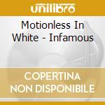 Motionless In White - Infamous cd