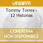Tommy Torres - 12 Historias cd