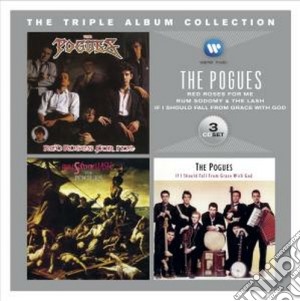 Pogues (The) - The Triple Album Collection (3 Cd) cd musicale di Pogues (3cd)