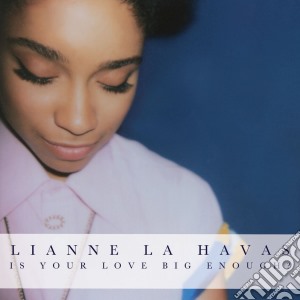 Lianne La Havas - Is Your Love Big Enough? cd musicale di Lianne La Havas