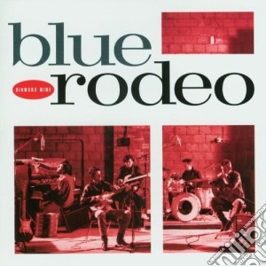 Blue Rodeo - Diamond Mine cd musicale di Blue Rodeo