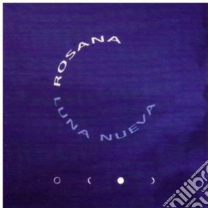 Rosana - Luna Nueva cd musicale di Rosana