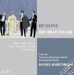 Ferruccio Busoni - Die Brautwahl (La Sposa Sorteggiata) (2 Cd) cd musicale di Busoni\barenboim - v