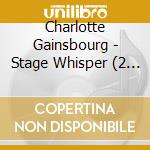 Charlotte Gainsbourg - Stage Whisper (2 Cd)