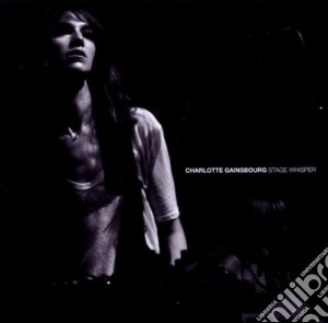 Charlotte Gainsbourg - Stage Whisper cd musicale di Charlotte Gainsbourg