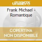 Frank Michael - Romantique cd