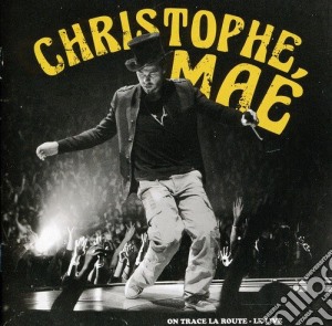 Christophe Mae' - On Trace La Route (Cd+Dvd) cd musicale di Christophe Mae