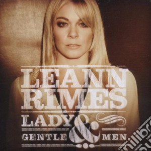 Leann Rimes - Lady & Gentlemen cd musicale di Leann Rimes