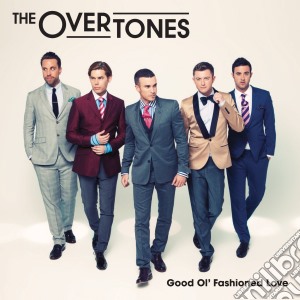 Overtones (The) - Good Ol' Fashioned Love cd musicale di Overtones