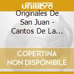 Originales De San Juan - Cantos De La Revolucion: 15 Aniversario cd musicale di Originales De San Juan
