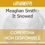 Meaghan Smith - It Snowed cd