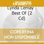 Lynda Lemay - Best Of (2 Cd) cd musicale di Lemay, Lynda
