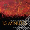 Barry Manilow - 15 Minutes cd musicale di Barry Manilow