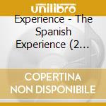 Experience - The Spanish Experience (2 Cd) cd musicale di Vari\serebrier-baren