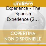 Experience - The Spanish Experience (2 Cd) cd