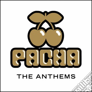 Pacha: The Anthems (3 Cd) cd musicale di Artisti Vari