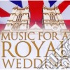 Music For A Royal Wedding cd