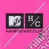 Mtv Hauptstadt Club / Various cd