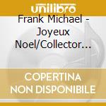 Frank Michael - Joyeux Noel/Collector (Cd+Dvd) cd