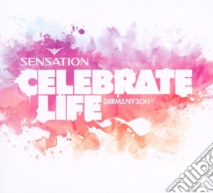 Sensation - Celebrate Life (2 Cd) cd musicale di Artisti Vari