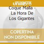 Coque Malla - La Hora De Los Gigantes cd