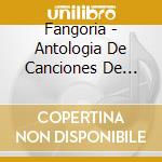 Fangoria - Antologia De Canciones De Ayer cd musicale di Fangoria
