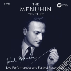 Yehudi Menuhin - The Menuhin Century Live Perf (7 Cd) cd musicale di Yehudi Menuhin