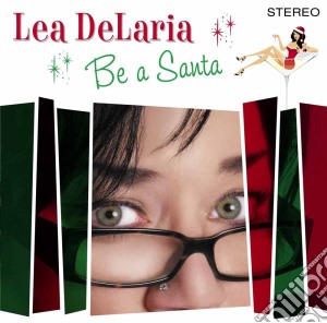 Lea Delaria - Be A Santa cd musicale di Lea Delaria