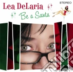 Lea Delaria - Be A Santa cd