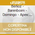 Berlioz - Barenboim - Domingo - Apex: Sinfonia Fantastica - La Marsigliese cd musicale di Berlioz\barenboim -