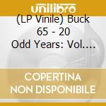 (LP Vinile) Buck 65 - 20 Odd Years: Vol. 2 - vinile