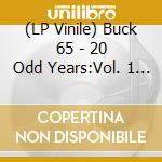 (LP Vinile) Buck 65 - 20 Odd Years:Vol. 1 - Avant lp vinile di Buck 65