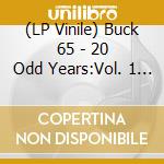 (LP Vinile) Buck 65 - 20 Odd Years:Vol. 1 - Avant vinile